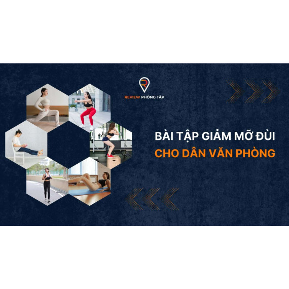 Bài tập giảm mỡ đùi cho dân văn phòng